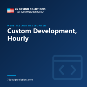 Custom Development, Hourly